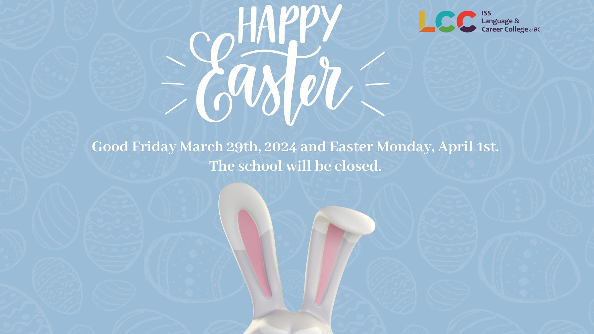 Happy Easter. The school will be closed.
